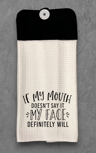 If my mouth doesn't say My Face definitely will