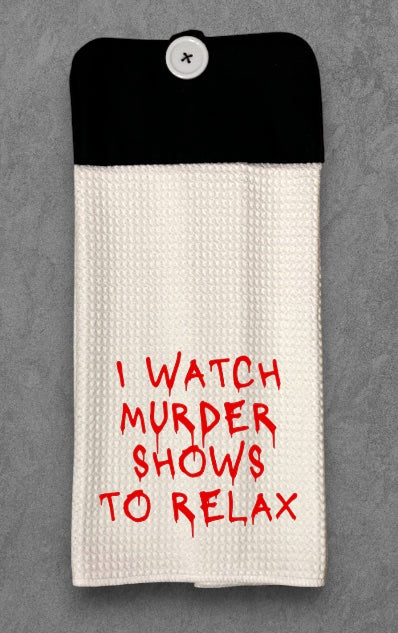 I watch murder shows to relax